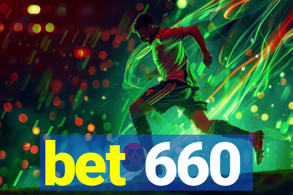 bet 660